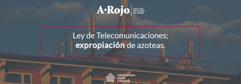 Imagen del artículo «Nueva Ley de Telecomunicaciones: expropiación de azoteas»