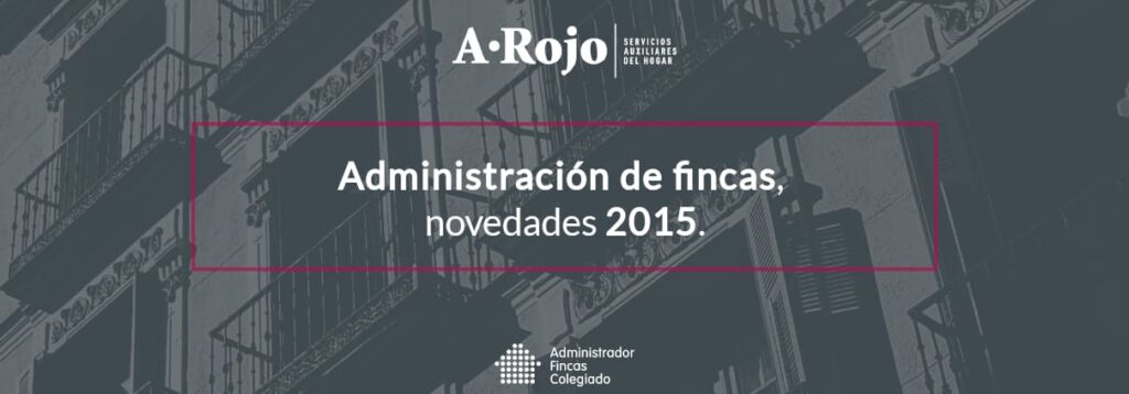 Imagen del artículo «Administración de fincas, novedades 2015»