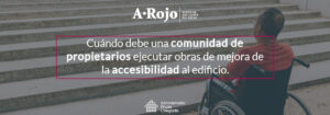 Imagen del artículo «Cuándo debe una comunidad de propietarios ejecutar obras de mejora de la accesibilidad al edificio»