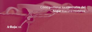 Imagen del artículo «Cómo gestionar los contratos del hogar tras una mudanza»