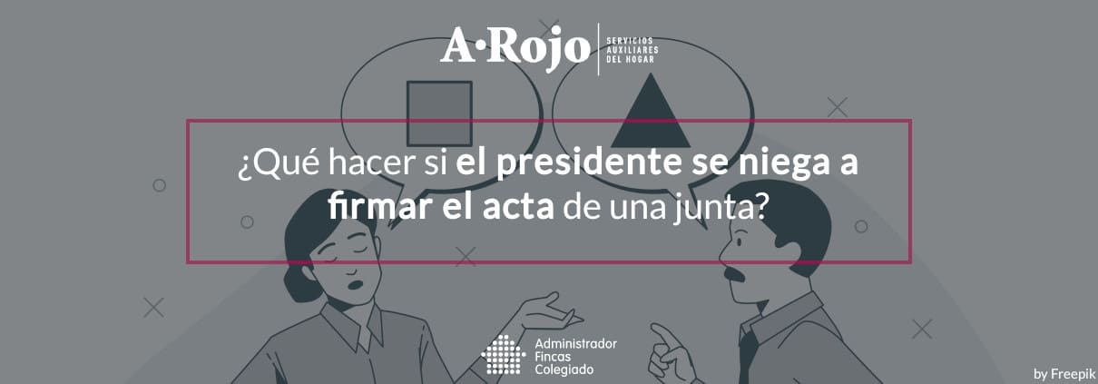 Imagen del artículo «¿Qué hacer si el presidente se niega a firmar el acta de una junta?»