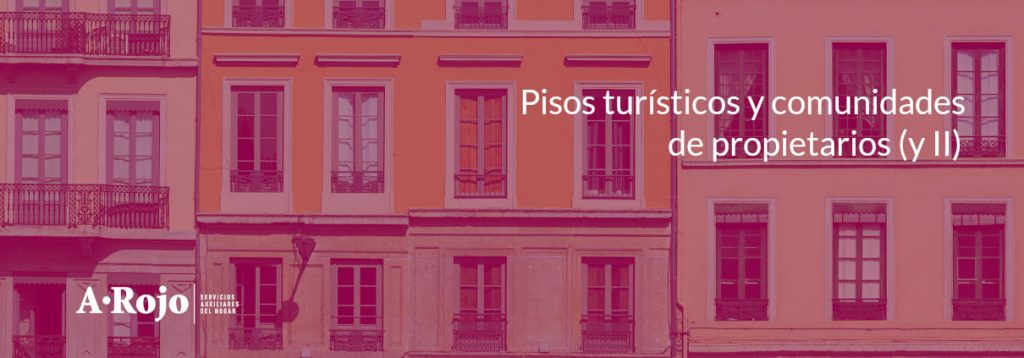 Imagen del artículo «Pisos turísticos y comunidades de propietarios (y II)»