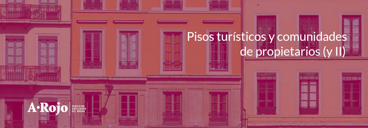 Imagen del artículo «Pisos turísticos y comunidades de propietarios (y II)»